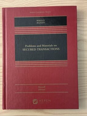 Problems and Materials on Secured Transactions - Aspen Casebook - 11th Edition
